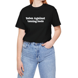 Babes against tanning beds tshirt for spray tan artists