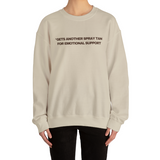 Emotional Support Spray Tan Crewneck Sweatshirt - Women's Winter Top