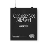 Orange Not Allowed Wall Poster - Wall Decor Print Online
