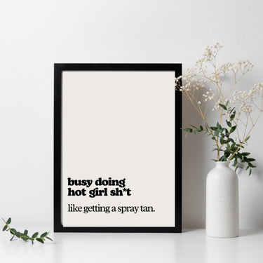 Doing Hot Girl Sh*t Poster, Spray Tan Studio Decor, 7 Size Options, Spray Tan Salon, Premium Posters, Tan Wall Art, Sunless Studio Art