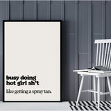Doing Hot Girl Sh*t Poster, Spray Tan Studio Decor, 7 Size Options, Spray Tan Salon, Premium Posters, Tan Wall Art, Sunless Studio Art