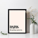 Doing Hot Girl Sh*t Poster, Spray Tan Studio Decor, 7 Size Options, Spray Tan Salon, Premium Posters, Tan Wall Art, Sunless Studio Art