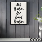 All Bodies Are Good Bodies Wall Poster - Wall Postive Vibes Print