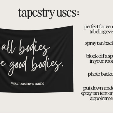 All Bodies Are Good Bodies Tapestry - Photo Op For Sunless Salon, Studio Decor, Tabling Events, Spray Tan Banner. Body Positivity, Self Love