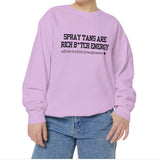 Spray Tans Are Rich B*tch Energy Sweatshirt, Comfort Colors®1566, Spray Tan Artist Crewneck, Gift For Spray Tanning Lady, Sunless Tanning
