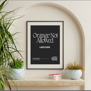 Orange Not Allowed Wall Poster - Wall Decor Print Online