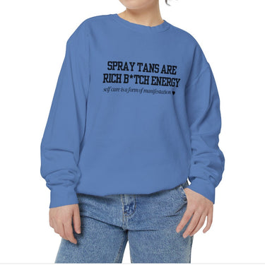 Spray Tans Are Rich B*tch Energy Sweatshirt, Comfort Colors®1566, Spray Tan Artist Crewneck, Gift For Spray Tanning Lady, Sunless Tanning