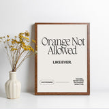 Orange Not Allowed Wall Poster - Wall Decor Print Online
