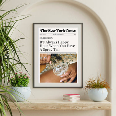 Newspaper Always Happy Hour W/ Spray Tan Wall Poster Online