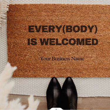 Custom Doormat For Salon: EveryBODY is Welcomed