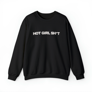 Hot Girl Sh*t Crewneck Sweatshirt - Best spray tan artist crewneck 