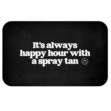 It's always happy hour spray tan tent mat for spray tan artists