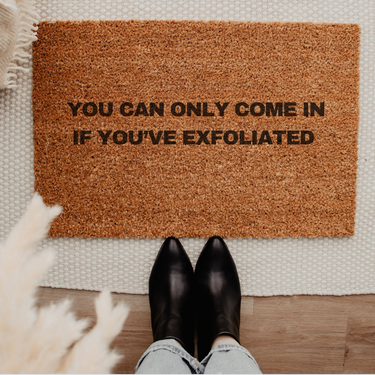 Custom Doormat For Salon: You Can Only Come In If You've Exfoliated