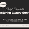 Art of Hospitality and Luxury Service Course 2024