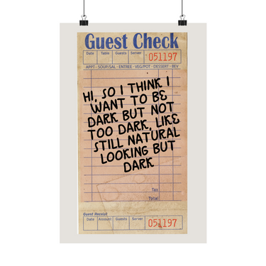 Dark But Not Too Dark Guest Check Wall Poster Online