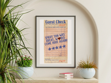 Spray Tan Was Great Guest Check Wall Print Poster - Wall Decor Online
