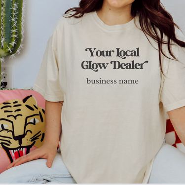 Your Local Glow Dealer T-Shirt with Your Brand Name