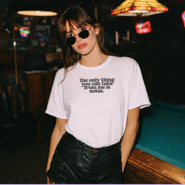 The Only Thing You Can Take Tee