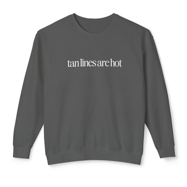 Tan Lines Are Hot Comfort Colors Crewneck Sweatshirt (version two)