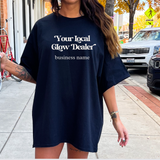 Your Local Glow Dealer Shirt With Custom Business Name Best Shirt For Spray Tan Artists 