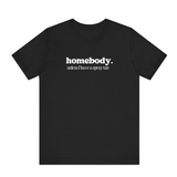 homebody unless I have a spray tan tshirt 