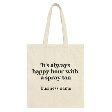 Its Always Happy Hour With A Spray Tan Tote Bag Online