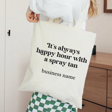 Its Always Happy Hour With A Spray Tan Tote Bag Online