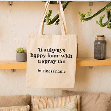 Its Always Happy Hour With A Spray Tan Tote Bag Online