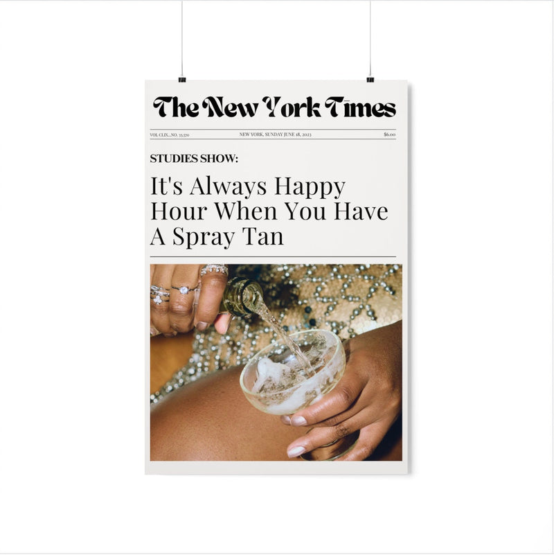 Salon Poster: Newspaper Always Happy Hour With A Spray Tan
