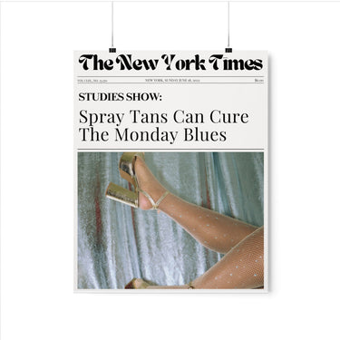 Newspaper Spray Tans Cure The Monday Blues Salon Poster Spray Tan Wall Art