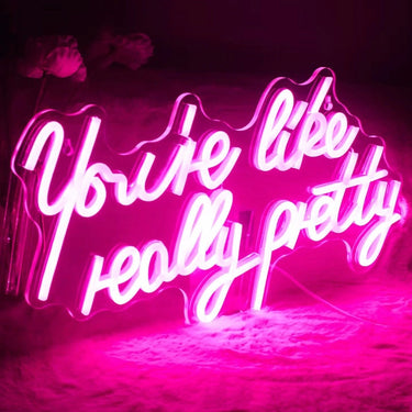 You're Like Really Pretty Neo Light - Wall Decor Sign Light 2024