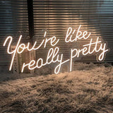 You're Like Really Pretty Neo Light - Wall Decor Sign Light 2024