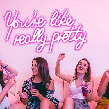 You're Like Really Pretty Neo Light - Wall Decor Sign Light 2024