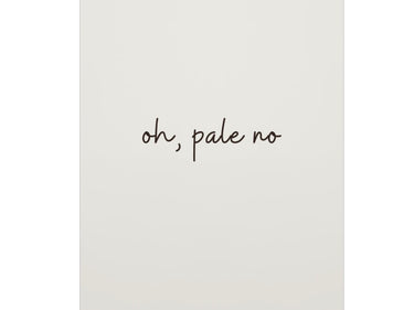 Oh Pale Wall Poster - Spray Tan Studio Wall Print Online
