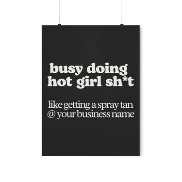 Busy Doing Hot Girl Sh*t Wall Poster - Wall Decor Print Online