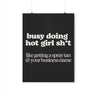Busy Doing Hot Girl Sh*t Wall Poster - Wall Decor Print Online