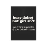 Busy Doing Hot Girl Sh*t Wall Poster - Wall Decor Print Online