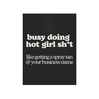 Busy Doing Hot Girl Sh*t Wall Poster - Wall Decor Print Online
