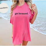 Women's Get Bronzed T-shirt - Summer Short Sleeves Top 2024