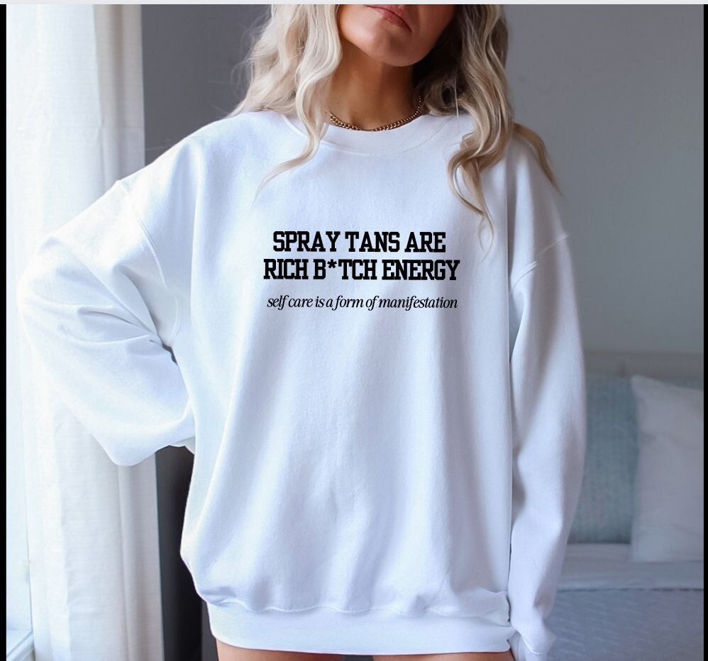 Spray Tans Are Rich B*tch Energy Sweatshirt, Comfort Colors®1566, Spray Tan Artist Crewneck, Gift For Spray Tanning Lady, Sunless Tanning