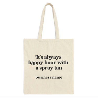Its Always Happy Hour With A Spray Tan Tote Bag Online