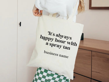 Its Always Happy Hour With A Spray Tan Tote Bag Online