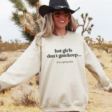 Hot Girls Don't Gatekeep Crewneck Sweatshirt For Women's