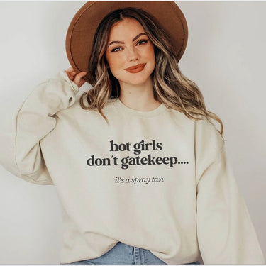 Hot Girls Don't Gatekeep Crewneck Sweatshirt For Women's